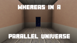 Download Whereas in a Parallel Universe for Minecraft 1.12.2